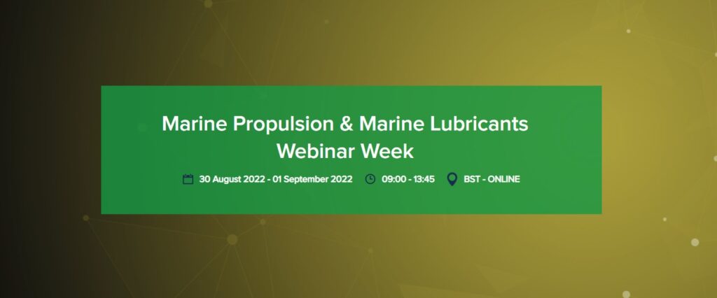 Marine Propulsion & Marine Lubricants Webinar Week